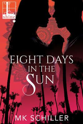 Eight Days in the Sun - Mk Schiller - cover