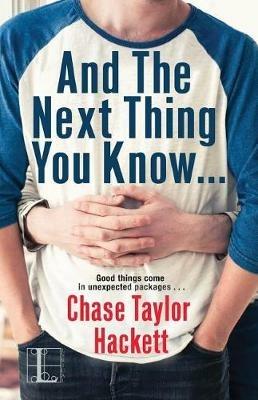 And the next Thing You Know . . . - Chase Taylor Hackett - cover