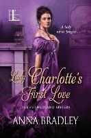 Lady Charlotte's First Love - Anna Bradley - cover