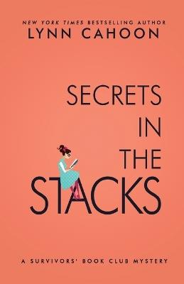 Secrets in the Stacks: A Second Chance at Life Murder Mystery - Lynn Cahoon - cover