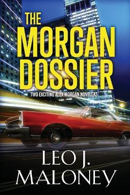 The Morgan Dossier - Leo J. Maloney - cover