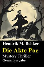 Die Akte Poe: Mystery Thriller: Gesamtausgabe