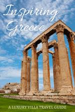 Inspiring Greece: A Luxury Villa Travel Guide