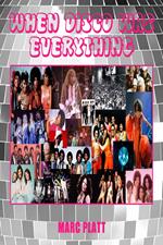 When Disco Was Everything