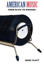 American Music (From Elvis to Nirvana)