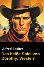 Das heiße Spiel von Dorothy