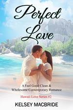 Perfect Love: A Christian Romance Novel