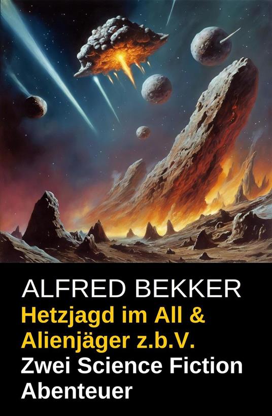 Hetzjagd im All & Alienjäger z.b.V. (Zwei Science Fiction Abenteuer)