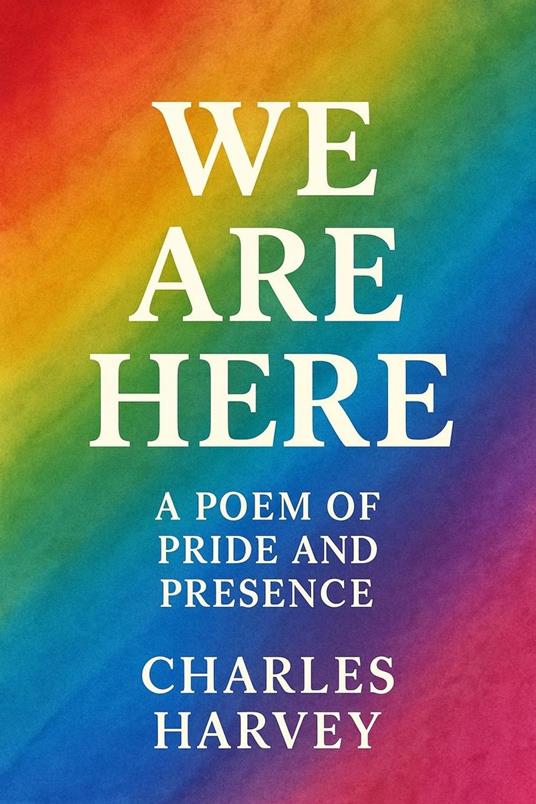 We Are Here: Poetry of Pride and Presence