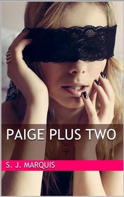 Paige Plus Two - S. J. Marquis - ebook