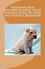 Training and Understanding your Chinese Shar-Pei Dog and Puppies Behavior