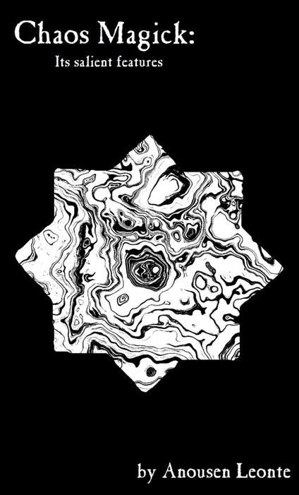 Chaos Magick: Its Salient Features