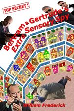 Bertram & Gertrudes Extra Sensory Spy