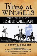 Tilting at Windmills: The Films of Terry Gilliam