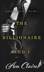 The Billionaire and I (Part Three)
