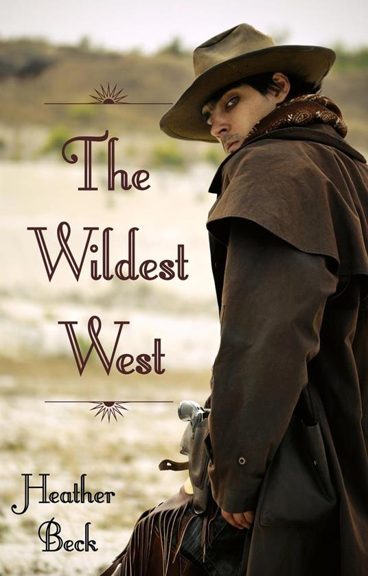 The Wildest West - Heather Beck - ebook