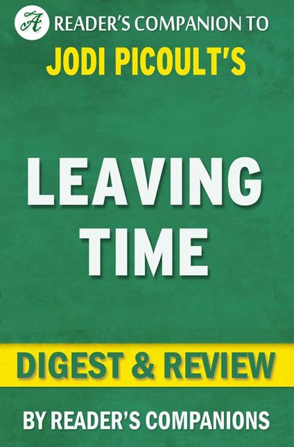 Leaving Time: A Novel by Jodi Picoult | Digest & Review
