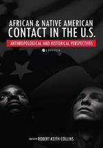 African & Native American Contact in the U.S.: Anthropological and Historical Perspectives