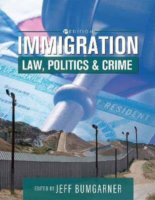 Immigration: Law, Politics, and Crime - cover