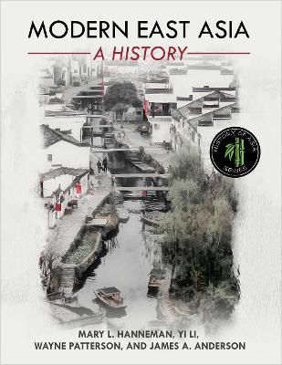 Modern East Asia: A History - Mary L. Hanneman,Wayne Patterson,Yi Li - cover