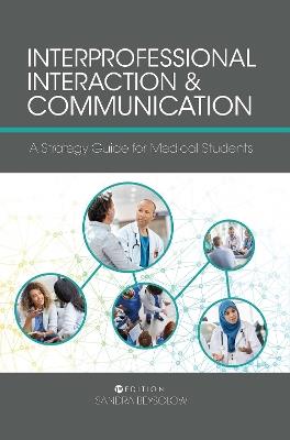 Interprofessional Interaction and Communication: A Strategy Guide for Medical Students - Sandra Beysolow - cover