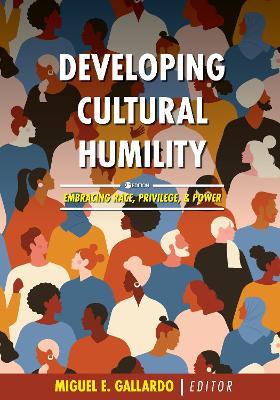Developing Cultural Humility: Embracing Race, Privilege, and Power - cover
