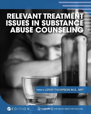 Relevant Treatment Issues in Substance Abuse Counseling - cover