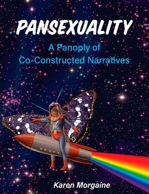 Pansexuality: A Panoply of Co-Constructed Narratives - cover
