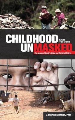 Childhood Unmasked - Marcia Mikulak - cover