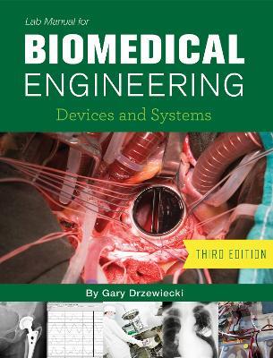 Lab Manual for Biomedical Engineering: Devices and Systems - Gary Drzewiecki - cover