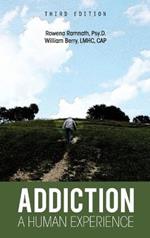 Addiction: A Human Experience