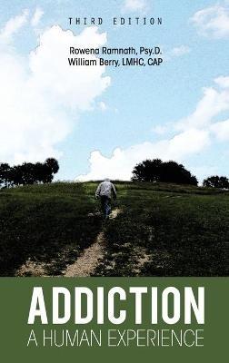 Addiction: A Human Experience - Rowena Ramnath,William Berry - cover