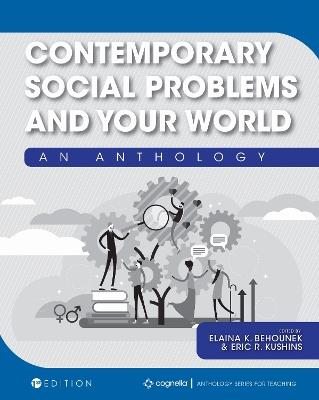 Contemporary Social Problems and Your World: An Anthology - cover