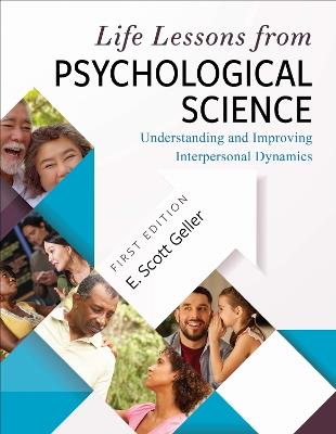 Life Lessons from Psychological Science: Understanding and Improving Interpersonal Dynamics - E. Scott Geller - cover