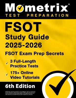 Fsot Study Guide 2025-2026 - 3 Full-Length Practice Tests, 175+ Online Video Tutorials, Fsot Exam Prep Secrets: [6th Edition] - cover