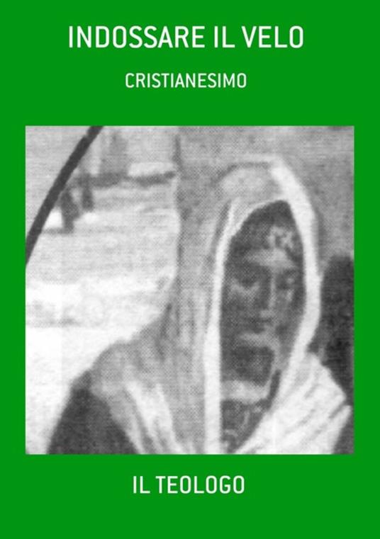 Indossare Il Velo - Il Teologo - ebook