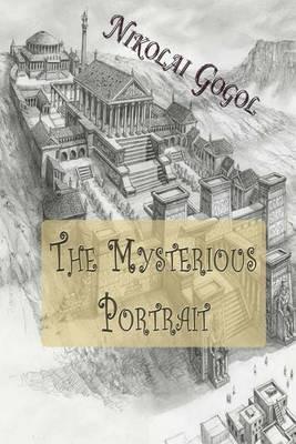 The Mysterious Portrait - Nikolai Gogol - cover