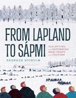 From Lapland to Sapmi: Collecting and Returning Sami Craft and Culture