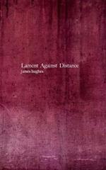 Lament Against Distance