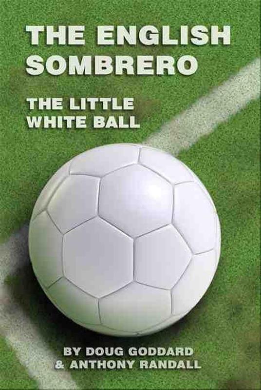 The English Sombrero (Little White Ball)