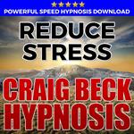 Reduce Stress: Hypnosis Downloads