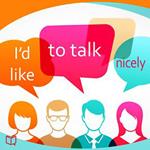 I'd Like To Talk Nicely