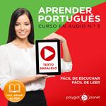 Aprender Portugués - Texto Paralelo - Fácil de Leer - Fácil de Escuchar: Curso en Audio, No. 3 [Learn Portugese - Parallel Text - Easy Reader - Easy Audio - Audio Course No. 3]: Lectura Fácil en Portugués