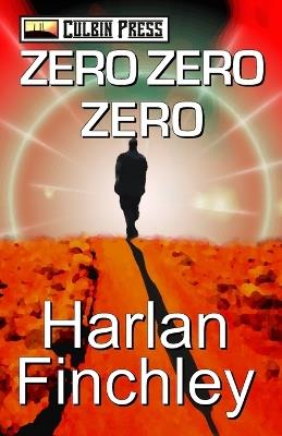 Zero Zero Zero - Harlan Finchley - cover