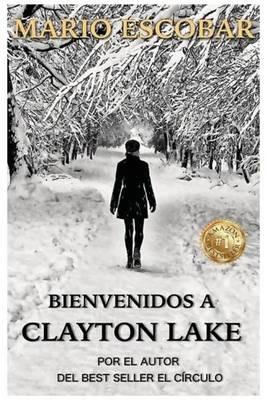 Bienvenidos a Clayton Lake - Mario Escobar - cover