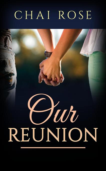 Our Reunion - Chai Rose - ebook