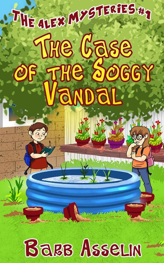 The Case of the Soggy Vandal - Barb Asselin - ebook