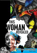 This Woman Revealed: Poetry By An African Woman