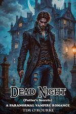 Dead Night (Potter's Secrets): A Paranormal Vampire Romance