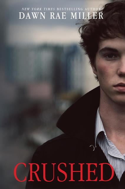 Crushed - Dawn Rae Miller - ebook